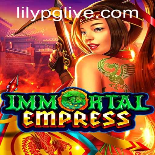 Discover the World of ImmortalEmpress: A New Gaming Adventure